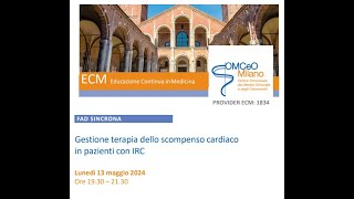 FAD Sincrona OMCeOMI "Gestione terapia dello scompenso cardiaco in pazienti con IRC"