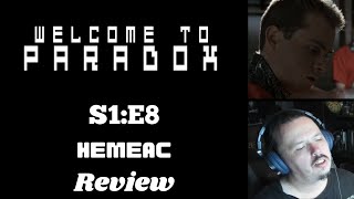 Welcome To Paradox - S1E8 - Hemeac REVIEW