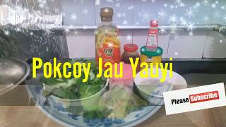 Resep / Cara Masak """ Pokcoy Jau Yauyi """ Chinese food