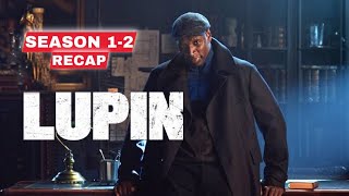 Lupin Part 1 and 2 Recap