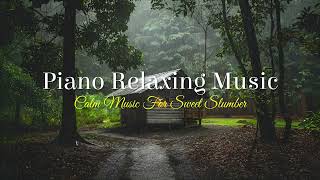 🌧️ Rain Outside, Peace Inside – Piano Melodies for Relaxation & Sleep 🌜