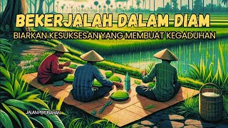 BEKERJA DALAM DIAM || VIDEO MOTIVASI