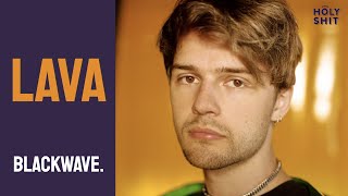 blackwave. - Lava | a HolyShit session