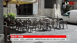 Cava de' Tirreni: verso la ripresa, l’Amministrazione amplia gli spazi per i dehors