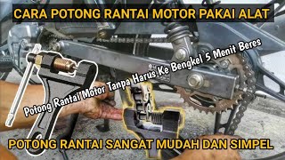 Cara Mudah Potong Rantai Motor || Cara Potong Rantai Motor Pake Alat