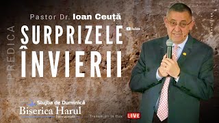 05.05.2024 | Pastor Dr. Ioan Ceuță - Surprizele Învierii