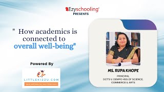 How academics is connected to overall well-being | Ms. Rupa Khope | Ezyschooling