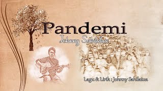 Pandemi  - Johnny Sahilatua