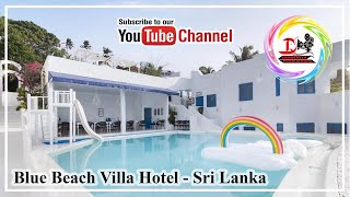 Blue Beach Villa Hotel - Matara, Talalla, Sri Lanka