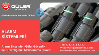 Alarm Sistemleri Güler Güvenlik ile Güvenliğinizi Maksimuma Çıkarın