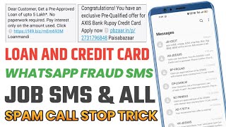 Why are messages Received on calls about credit cards and loans? | All Spam Fraud Sms and Call Stop