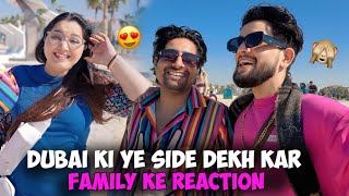 Feeling Proud 😍 | Dubai Ki Ye Side Dekh Kar Family Ke Reaction ❤️