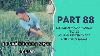 ASUPAN MEME TERBARU WARGA + 62 | PART 88