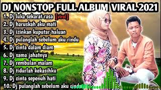 DJ NONSTOP FULLALBUM VIRAL 2021 ARIF