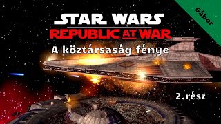 Stars Wars - Republic at War /A köztársaság fénye/ 2.rész