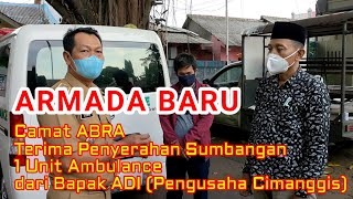 JUMLAH WARGA MENINGGAL AKIBAT COVID 19, CAMAT ABRA TERIMA 1 UNIT AMBULANCE