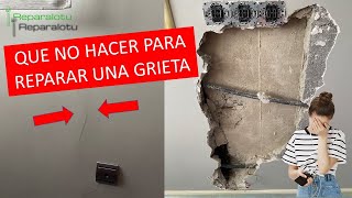 QUE NO HACER PARA REPARAR UNA GRIETA