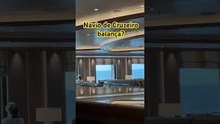 Navio de Cruzeiro balança? SIM! #cruiseship #naviodecruzeiro #cruzeiro