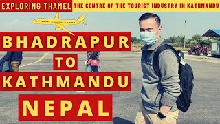 Bhadrapur to Kathmandu | Exploring Thamel, the hottest spot for tourism inside the Kathmandu valley