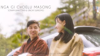 Nga Gi Choelu Masong by @SonamWangchen & Singay Wangmo ft. @oohlekzin & Kuenzang JN