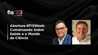 Abertura | Josier Vilar e Mário Moreira | #FISWeek23