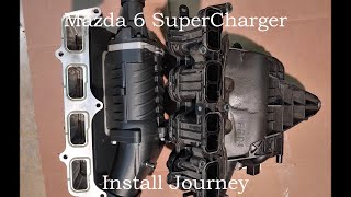 Mazda 6 Supercharger Install Experience Pt.1