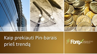 Kaip prekiauti Pin barais prieš trendą