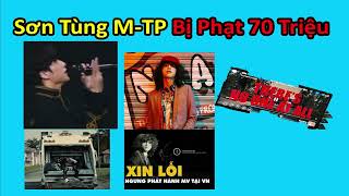 Sơn Tùng M-TP Bị Phạt 70 Triệu. Ngưng Phát Hành MV "There's No One At All" | Ký Sự 075