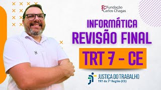 Revisão Final de Informática - TRT7 - Ceará - 2024 - Informática com Lourival