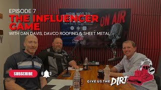 2 - Episode 7: The Influencer Game, with Dan Davis, Davco