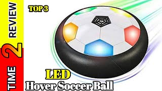 Top 3 LED Hover Soccer Ball review in usa 2024!!  #usa #uk #2024 #time2review #LEDHoverSoccerBall