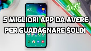 5 MIGLIORI APP DA AVERE PER GUADAGNARE SOLDI