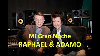 RAPHAEL 2006  - Mi Gran Noche a dúo con Adamo