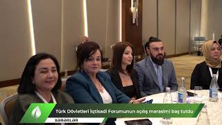 Türk Dövlətləri İqtisadi Forumunun açılış mərasimi baş tutdu