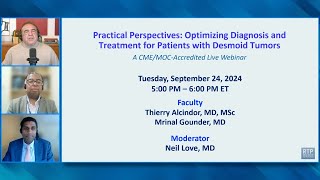 Practical Perspectives: Optimizing Diagnosis and Treatment for Patients with Desmoid Tumors