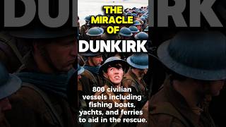 800 civilian vessels,  to aid in the rescue of Allied Soldiers in WW II | The Miracle of Dunkirk |