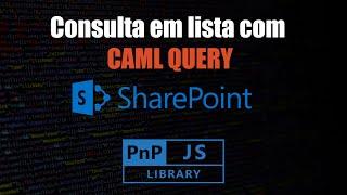 SharePoint - Consulta com CamlQuery