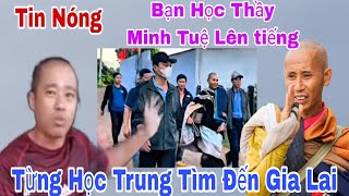 Tin Nóng Bạn Học Thầy Minh Tuệ Lên tiếng Tại Gia Lai Thầy Rất Tốt