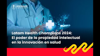 Charla virtual sobre el Latam Health Champions 2024