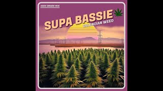 Supa Bassie - Valencian Weed (High Grade Mix - 2024)