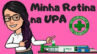 Falando um pouco da minha Rotina na UPA🏥