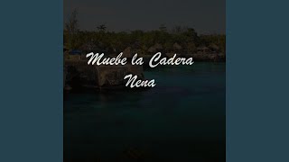 Muebe la cadera Nena