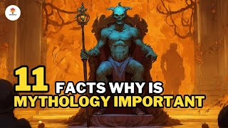 11 Reasons Mythology is Crucial | @Mythosfact