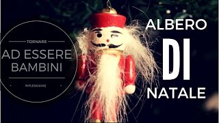 Tornare ad essere bambini | Albero di natale