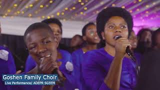 GOSHEN FAMILY CHOIR LIVE PERFORMANCE  PART 2