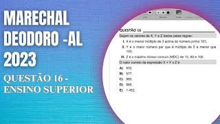 Resolução da QUESTÃO 16 | Marechal Deodoro - Al 2023 | Superior | Matemática | COPEVE - UFAL