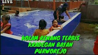 VLOG KOLAM RENANG TERBIS KRADEGAN BAYAN PURWOREJO RAME DAN ASYIK SAMPAI GAK MAU PULANG SYAKIRA