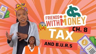 Friends with Money Episode 8: Tax and BURS