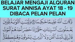 CARA MUDAH DAN CEPAT MEMBACA ALQURAN DENGAN NADA SANTAI PASTI AKAN SENANG| QURAN SURAH ANNISA 18-19