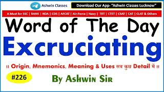 #226 Adj "Excruciating" | Synonyms | Antonyms | Mnemonic | Root | Example | WoD- 226 | By Ashwin Sir